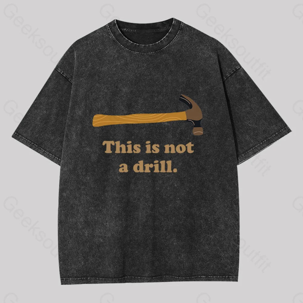 This is Not a Drill Geek Washed T-shirt Confident Women's High - fashion