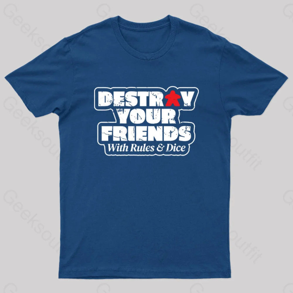 Destroy Your Friends With Rules And Dice Nerd T-Shirt Confident Women's High - fashion