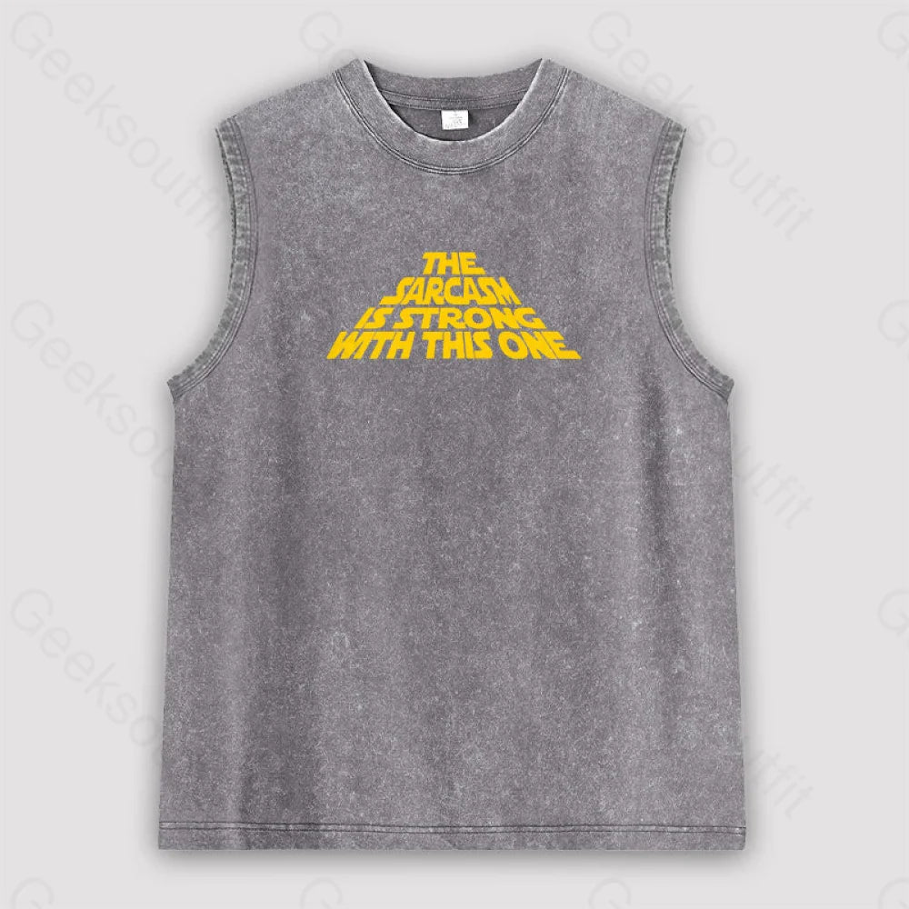 The Sarcasm Is Strong With This One Unisex Washed Tank Casual Women's Japanese 