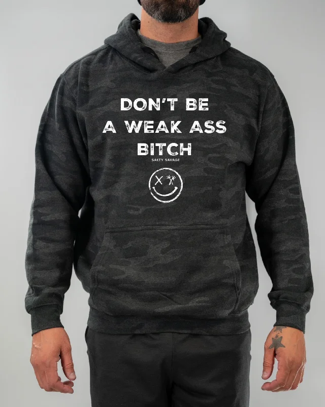 Salty Savage Unisex "Don’t Be A Weak Ass Bitch" Hoodie Bold Women's Statement